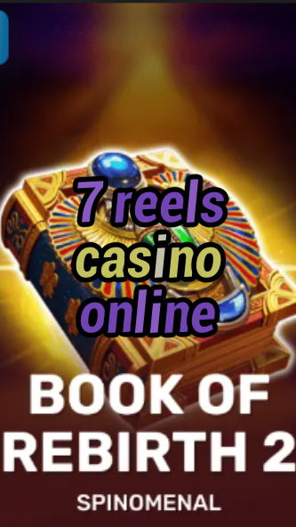 7 reels casino online-trdjkmsxjksdss.com